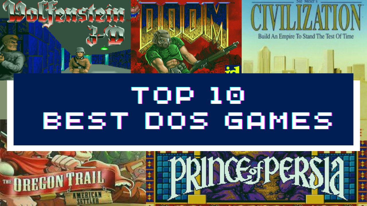 Top 10 Best DOS Games